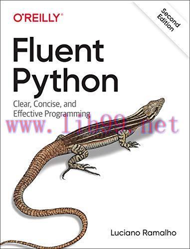 [FOX-Ebook]Fluent Python: Clear, Concise, and Effective Programming, 2nd Edition