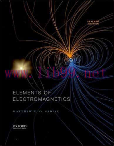 [PDF]Elements of Electromagnetics, 7th Edition [Matthew Sadiku]