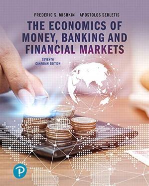 The Economics of Money, Banking and Financial Markets, Seventh Canadian Edition