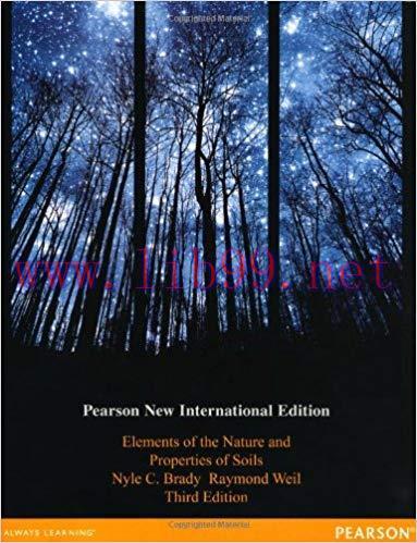 [PDF]Elements of the Nature and Properties of Soils, 3rd Pearson New International Edition