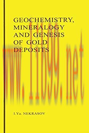[PDF]Geochemistry, Mineralogy and Genesis of Gold Deposits
