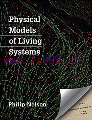 [PDF]Physical Models of Living Systems [Philip Nelson]