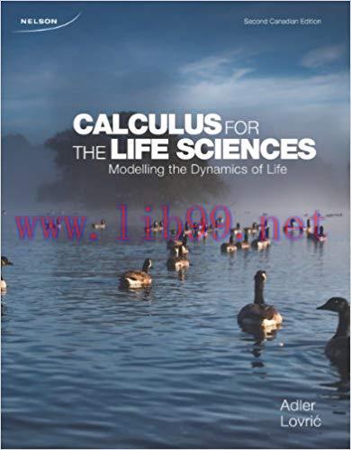 [PDF]Calculus for the Life Sciences - Modelling the Dynamics of Life, 2nd Canadian Edition