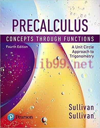 [PDF]Precalculus: Concepts Through Functions (A Unit Circle Approach), 4th Edition