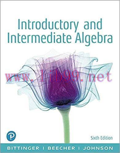 [PDF]Introductory and Intermediate Algebra, 6th Edition [Marvin L. Bittinger]