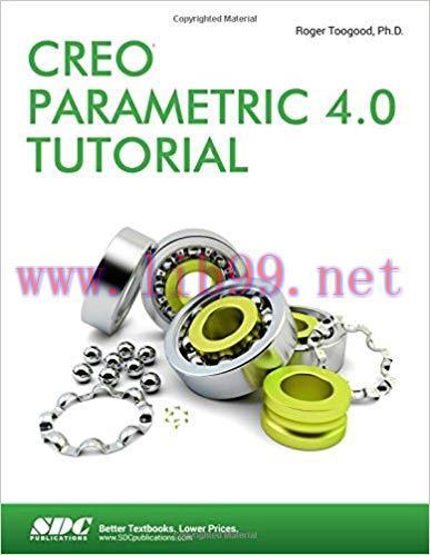 [PDF]Creo Parametric 4.0 Tutorial [Roger Toogood]