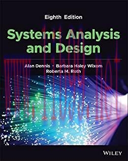 [PDF]Systems Analysis and Design, 8th Edition [Alan Dennis]