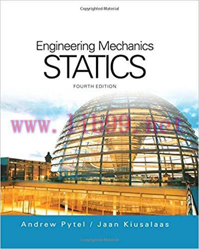 [PDF]Engineering Mechanics - Statics, 4th Edition [Andrew Pytel]