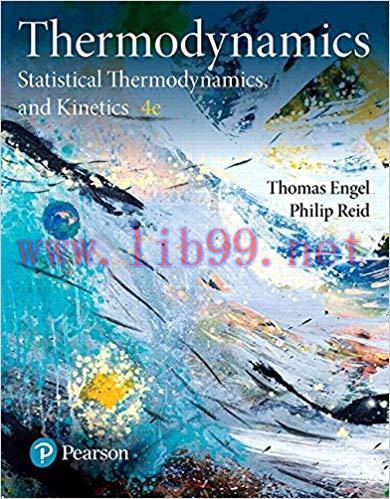[PDF]Thermodynamics, Statistical Thermodynamics, and Kinetics, 4th Edition [Thomas Engel]
