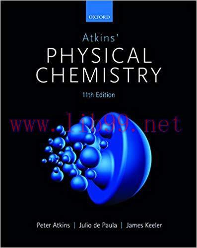 [PDF]Atkins\’ Physical Chemistry 11th Edition [Peter Atkins]