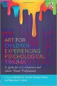[PDF]Art for Children Experiencing Psychological Trauma