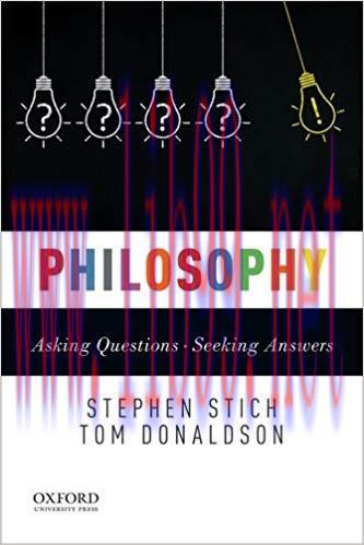 [PDF]Philosophy: Asking Questions Seeking Answers [Stephen Stich]