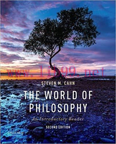[PDF]The World of Philosophy, 2nd Edition [STEVEN M. CAHN]
