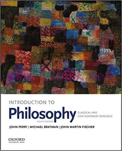 [PDF]Introduction to Philosophy, 8th Edition [JOHN PERRY]