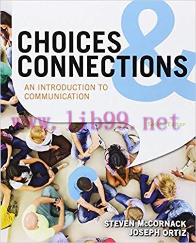 [PDF]Choices & Connections - An Introduction to Communication, Second Edition