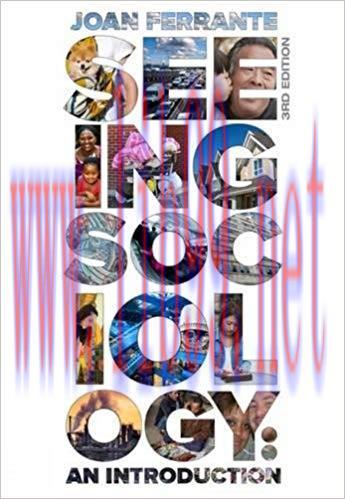 [PDF]Seeing Sociology: An Introduction, 3rd Edition