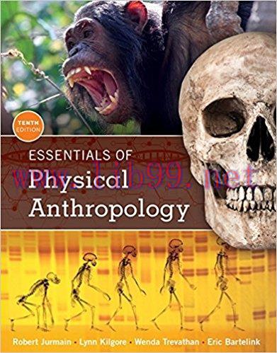 [PDF]Essentials of Physical Anthropology, 10th Edition [Robert Jurmain]