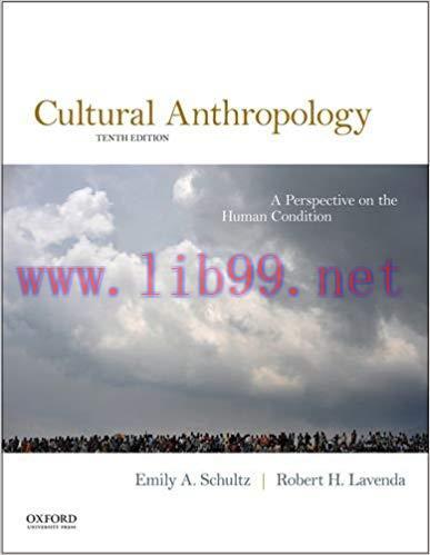 [PDF]Cultural Anthropology: A Perspective on the Human Condition, 10th Edition