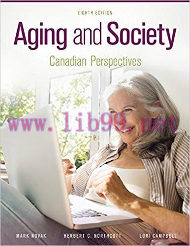 [PDF]Aging and Society: Canadian Perspectives, 8th Edition