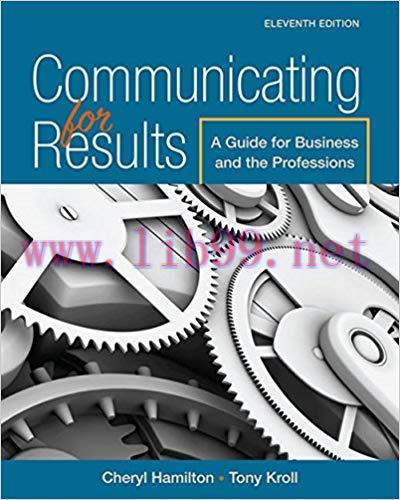 [PDF]Communicating for Results - A Guide for Business and the Professions 11e