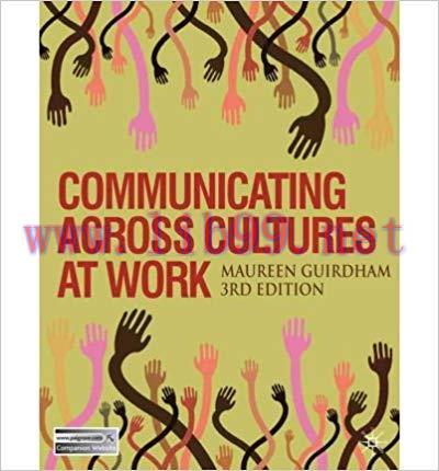 [PDF]Communicating Across Cultures at Work, 3rd Edition [Oliver Guirdham]