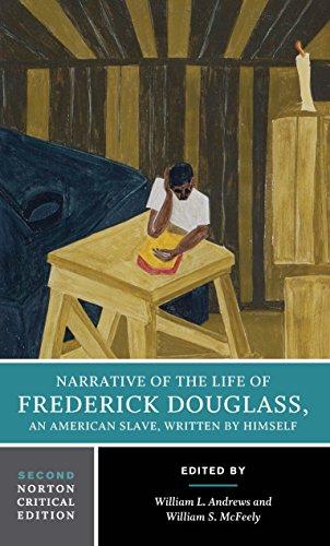 Narrative of the Life of Frederick Douglass (Second Edition) (Norton Critical Editions)
