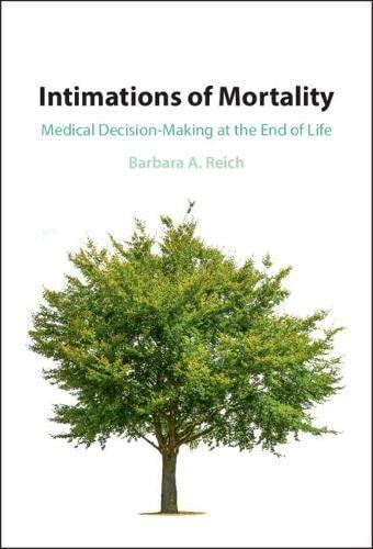 Intimations of Mortality: Medical Decision-Making at the End of Life New Edition