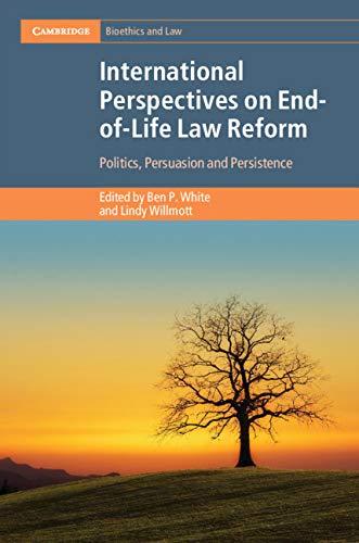 International Perspectives on End-of-Life Law Reform: Politics, Persuasion and Persistence