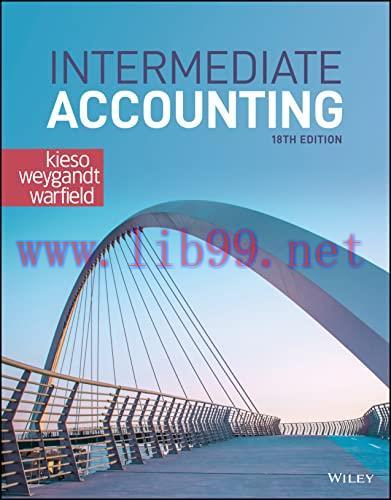 [PDF]Intermediate Accounting, 18th Canadian Edition [Donald E. Kieso]
