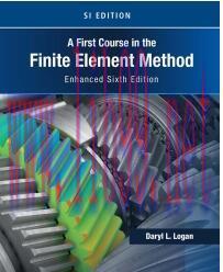 [PDF]A First Course in the Finite Element Method, 6th Enhanced SI Edition