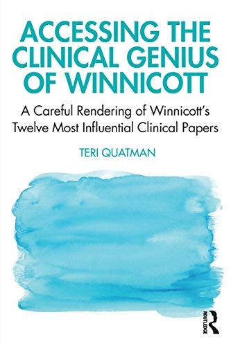 Accessing the Clinical Genius of Winnicott 1st Edition