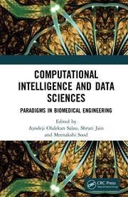 Computational Intelligence and Data Sciences: Paradigms in Biomedical Engineering 1st Edition