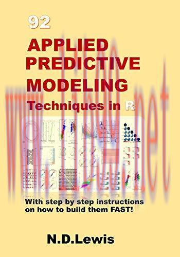 [AME]92 Applied Predictive Modeling Techniques in R: With step by step instructions on how to build them FAST!