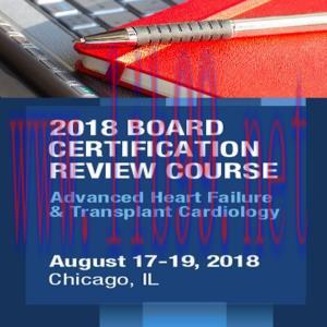 [AME]HFSA 2018 Board Certification Review Course (Advanced Heart Failure and Transplant Cardiology)