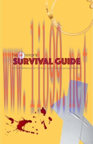 [AME]Headmirror's Survival Guide (Illustrated): On-Call Reference for the Busy Junior Otolaryngology Resident (AZW3 + EPUB + Converted PDF)