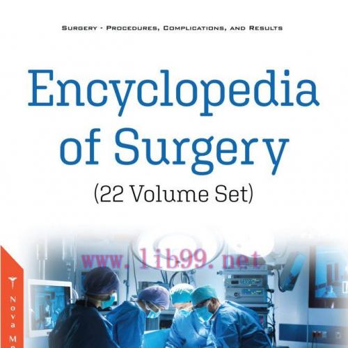 [AME]Encyclopedia of Surgery (22 Volume Set) (Original PDF)