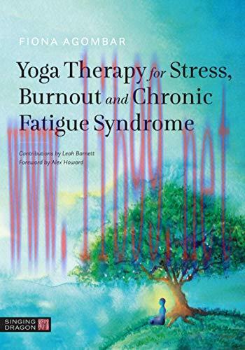 [AME]Yoga Therapy for Stress, Burnout and Chronic Fatigue Syndrome (Original PDF)