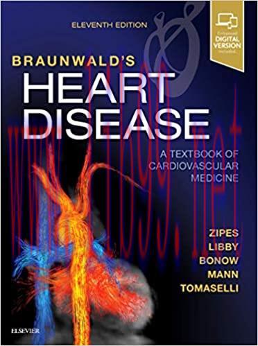 [AME]Braunwald’s Heart Disease: A Textbook of Cardiovascular Medicine, 2 Volume Set, 11th Edition (Original PDF)