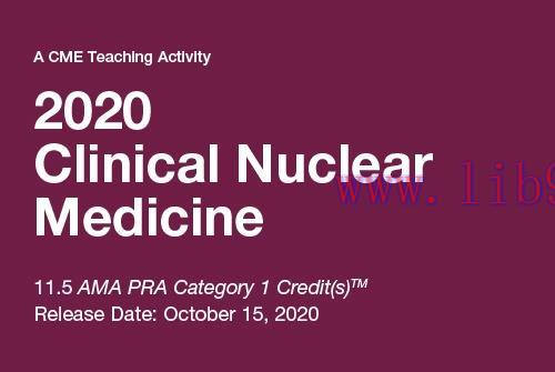 [AME]2020 Clinical Nuclear Medicine (CME VIDEOS)