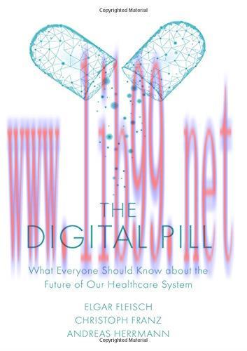 [AME]The Digital Pill: What Everyone Should Know about the Future of Our Healthcare System (Original PDF)
