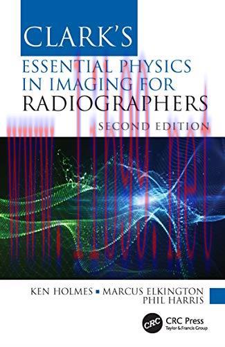 [AME]Clark's Essential Physics in Imaging for Radiographers (Clark's Companion Essential Guides), 2nd Edition (Original PDF)