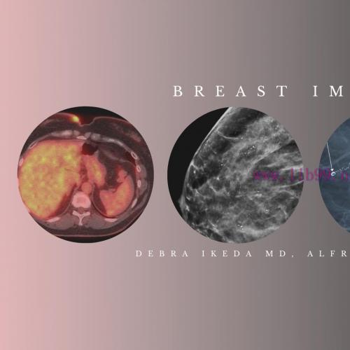 [AME]Breast Imaging (BUNDLE) - Debra Ikeda M.D., Alfred Watson M.D 2020 (CME VIDEOS)