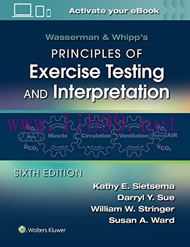 [AME]Wasserman & Whipp's Principles of Exercise Testing and Interpretation: Including Pathophysiology and Clinical Applications, 6th Edition (Original PDF)