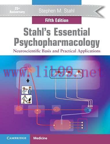 [AME]Stahl’s Essential Psychopharmacology: Neuroscientific Basis and Practical Applications, 5th Edition (Original PDF)