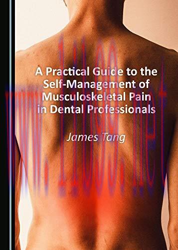 [AME]A Practical Guide to the Self-Management of Musculoskeletal Pain in Dental Professionals (Original PDF)