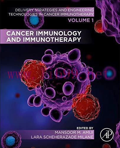 [AME]Cancer Immunology and Immunotherapy: Volume 1 of Delivery Strategies and Engineering Technologies in Cancer Immunotherapy (Original PDF)