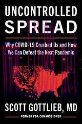 [AME]Uncontrolled Spread : Why COVID-19 Crushed Us and How We Can Defeat the Next Pandemic (Original PDF)