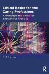 [AME]Ethical Basics for the Caring Professions : Knowledge and Skills for Thoughtful Practice (Original PDF)