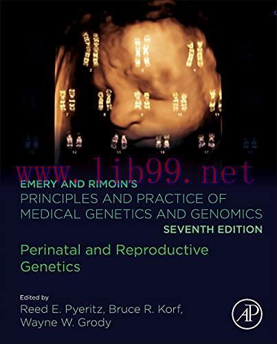 [AME]Emery and Rimoin’s Principles and Practice of Medical Genetics and Genomics: Perinatal and Reproductive Genetics, 7th Edition (Original PDF)