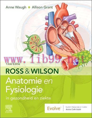 [AME]Ross en Wilson Anatomie en Fysiologie in gezondheid en ziekte, 13e (Dutch Edition) (Original PDF)